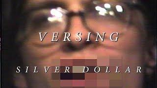 Versing - "Silver Dollar" [OFFICIAL VIDEO]