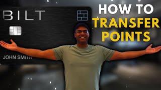 EXACTLY How to Transfer BILT Rewards Credit Cards Points to Transfer Partners