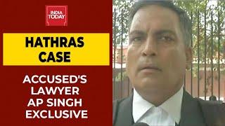 Hathras Case Accused's Lawyer AP Singh Reacts To Claims That Victim Was Stalked & Harassed