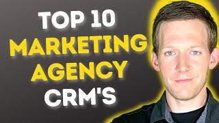 Best CRM For Digital Marketing Agency  Here's My Top 10 List