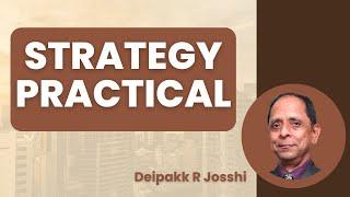 Strategy Practical :- Deipakk R Josshi