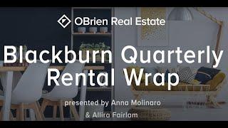 OBRIEN REAL ESTATE BLACKBURN QUARTERLY WRAP