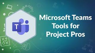 Microsoft Teams Tools for Project Pros | Advisicon