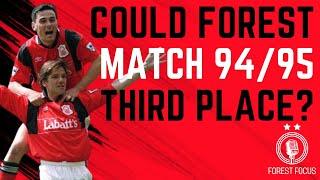 CAN NOTTINGHAM FOREST MATCH 1994/95 DREAM SEASON IN THE PREMIER LEAGUE?