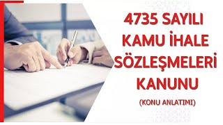 4735 SAYILI KAMU İHALE SÖZLEŞMELERİ KANUNU