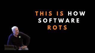 How  software rots - Uncle Bob