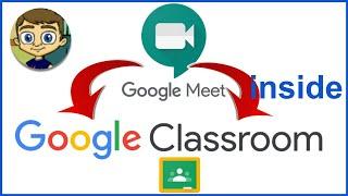 Using Google Meet inside Google Classroom