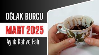 OĞLAK BURCU MART 2025 | Aylık Kahve Falı