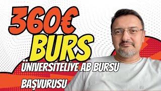 İŞTE BURS BU! 360€ BURS BAŞVURUSU. ÜNİVERSİTELİYE AB BURS PROJESİ MÜKEMMEL. ESPS BURSU