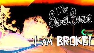 "I am BROKE!" - The Secret Sauce OFFICIAL LYRIC VIDEO