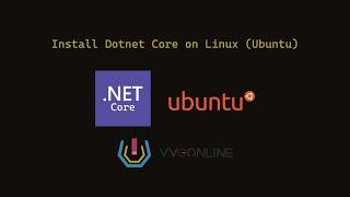 Install Dotnet Core on Linux (Ubuntu 20.4 LTS) | VVGonline