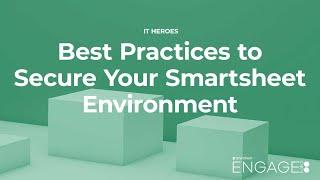 Best Practices to Secure Your Smartsheet Environment