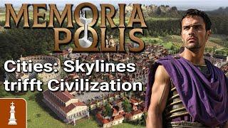 Perfekte Fusion aus Cities: Skylines und Civilization? Geht das wirklich gut in MEMORIA POLIS?