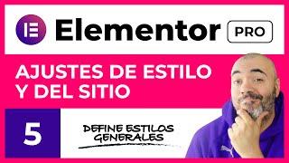 Ajustes GLOBALES de ESTILO y del SITIO - CURSO de ELEMENTOR PRO #5 - Tutorial en Español