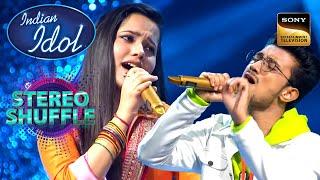 'Aankhon Se Tune' पर Rishi - Bidipta का एक Romantic Duet | Indian Idol Season 13 | Stereo Shuffle