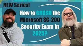 How to CRUSH the Microsoft SC-200 Security Exam in 2025?