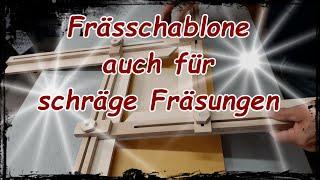 Frässchablone für Oberfräse auch für schräge Ausschnitte, Verstellbar, perfekte Vorrichtung