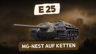 MG-Nest auf Ketten: E 25 [World of Tanks Gameplay]