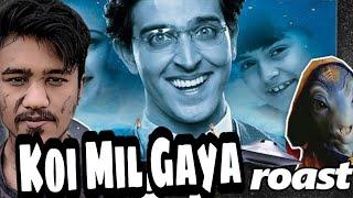 KOI MIL GAYA ROAST || BEST MOVIE EVER ||