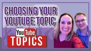 How to Create or Choose your own YouTube Topic? | Mark & Kristin Stampini