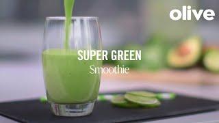 How to make: Super Green Smoothie