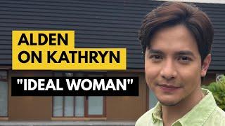 Alden Richards on Kathryn Bernardo: "She's an ideal woman." Excited for Hello, Love Again.