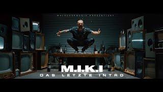 M.I.K.I - DAS LETZTE INTRO (PROD. BY MAGESTICK)