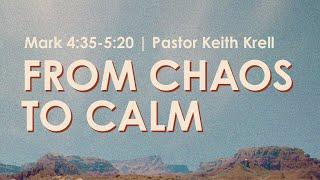 Mark 4:35-5:20 | From Chaos to Calm | Crossroads Bible Church Bellevue