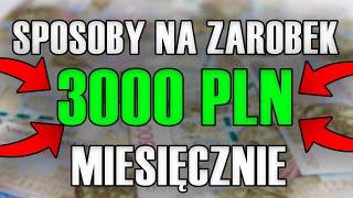 Jak zarobić 3000 PLN miesięcznie przez internet Sposoby na zarabianie przez internet