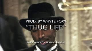 Free For Profit “Thug Life” 2pac x Spice 1 x The Outlaws Hip-Hop Type Beat [Prod. By Whyte Foxx]