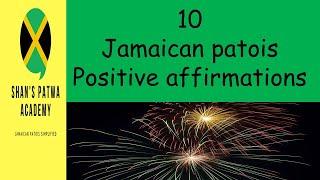 10 positive affirmations in Jamaican Patois