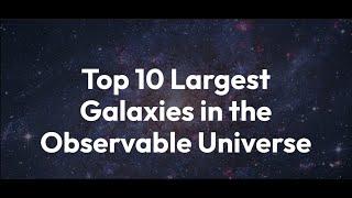 Top 10 Colossal Galaxies Ever Discovered | Unveiling Cosmic Giants #spacewonders