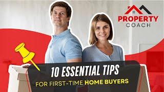 10 Essential Tips for First-Time Home Owners by the Property Coach