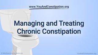 Managing and Treating Chronic Constipation