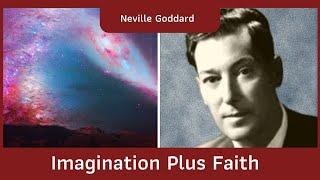 Imagination + Faith : How To Manifest Your Dreams Into Reality! (Neville Goddard) Law of Attraction