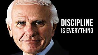 DISCIPLINE IS EVERYTHING - Jim Rohn Motivational Speech