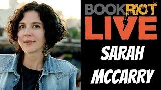 Book Riot Live Author Spotlight | Sarah McCarry