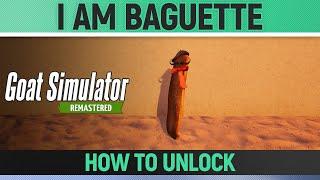 Goat Simulator Remastered - I am Baguette - How to Unlock Goat/Mutator