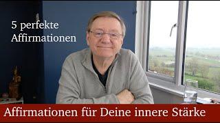 5 perfekte Affirmationen für Deine innere Stärke