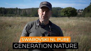 SWAROVSKI OPTIK: NL Pure 10x52 & 14x52 Ferngläser - Generation Nature - Wir feiern Natur