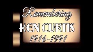 Remembering Ken Curtis 1916-1991