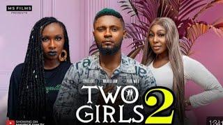 TWO GIRLS Part 2- MAURICE SAM, SONIA UCHE, PEARL WATS 2024 FULL NIGERIAN MOVIE