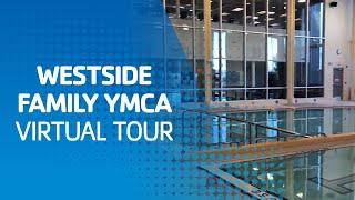 Westside Family YMCA Virtual Tour — 2023