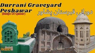 Durrani Graveyard Peshawar || Beejo Di Qabar Peshawar || بیزو قبر پشاور