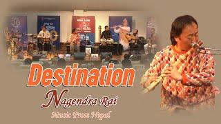 Nagendra Rai || Destination (Live with Friends)(Basurima 20 Barsha)