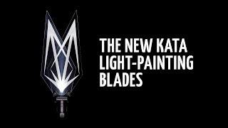 The new Kata light-painting Blades