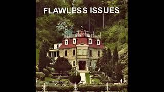 Flawless Issues - Alone Tonight