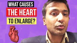 What causes the heart to enlarge?