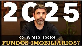 2025 PODE SER O ANO DOS FUNDOS IMOBILIÁRIOS? É hora de comprar mais ou esperar?