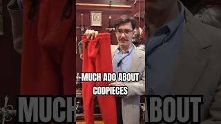 Much Ado About Codpieces